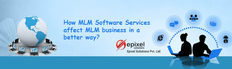 MLM Software Services affect mlm business in a better way