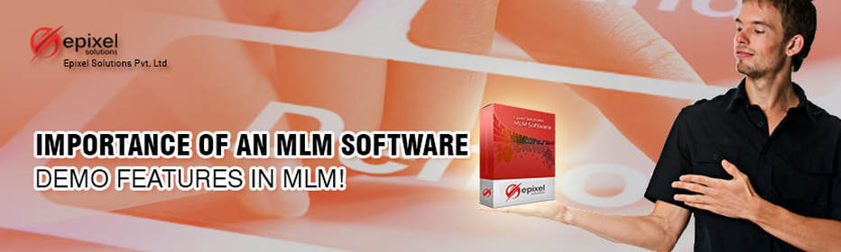 Importance of an MLM Software demo features in MLM system