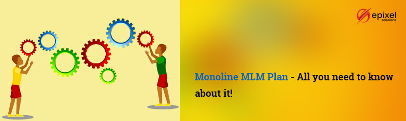 All you need to know about Monoline MLM Plan