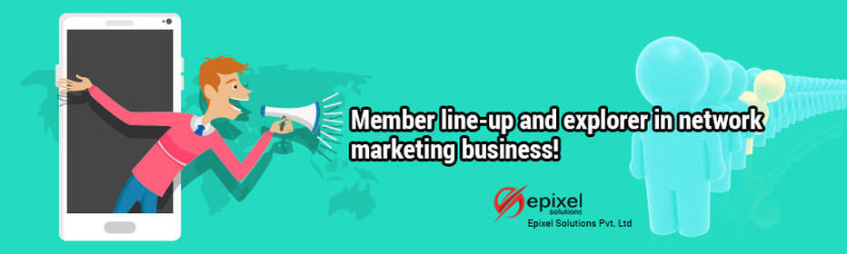 Member line-up and explorer in network marketing business