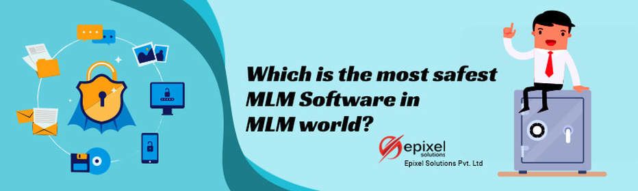THE MOST SAFEST MLM SOFTWARE IN MLM WORLD