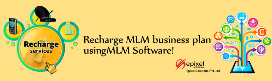 RECHARGE MLM BUSINESS PLAN USING MLM SOFTWARE